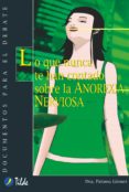 LO QUE NUNCA TE HAN CONTADO SOBRE LA ANOREXIA NERVIOSA de GOMEZ SANCHEZ, PALOMA 