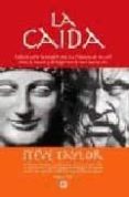 LA CAIDA: INICIOS SOBRE LA EDAD DE ORO di TAYER, STEVE 