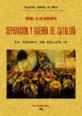 HISTORIA DE LOS MOVIMIENTOS SEPARACION Y GUERRA DE CATALUA EN TI EMPO DE FELIPE IV (ED. FACS. DANIEL CORTEZO Y CIA. 1885 BARCELONAA) (PROLOGO: JOSE YXART) di MELO, FRANCISCO MANUEL DE 