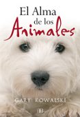 EL ALMA DE LOS ANIMALES (4 ED.) di KOWALSKI, GARY 