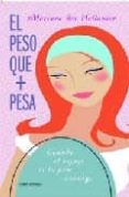 EL PESO QUE + PESA di DEN HOLLANDER, MARIANA 