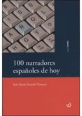 100 NARRADORES ESPAOLES DE HOY de POZUELO YVANCOS, JOSE MARIA 
