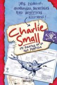 CHARLIE SMALL: LAS PIRATAS DE LA ISLA PERFIDIA di VV.AA. 