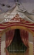 GRAN CIRCO MUNDIAL di ANDRES ESCAPA, PABLO 