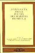 ANTOLOGIA DE LA POESIA MODERNISTA ESPAOLA de DIAZ DE CASTRO, FRANCISCO J. 