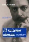 EL RUISEOR ABATIDO di MILTON, JOHN W. 