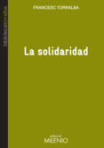 LA SOLIDARIDAD de TORRALBA, FRANCESC 