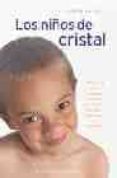 LOS NIOS DE CRISTAL: UNA GUIA PARA CONOCER LA NUEVA GENERACION D E NIOS SENSITIVOS E INTUITIVOS de VIRTUE, DOREEN 