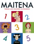 TODAS LAS MUJERES ALTERADAS de MAITENA 