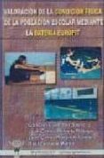VALORACION DE LA CONDICION FISICA DE LA POBLACION ESCOLAR MEDIANT E LA BATERIA EUROFIT di VV.AA. 