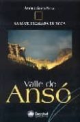 VALLE DE ANSO : GUIA DE ESCALADA EN ROCA di GARCIA PICAZO, ANTONIO 