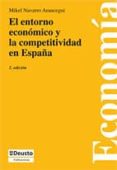 EL ENTORNO ECONOMICO Y LA COMPETITIVIDAD EN ESPAA (2 ED) de NAVARRO ARANCEGUI, MIKEL 
