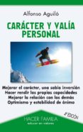 CARACTER Y VALIA PERSONAL 4 EDICION de AGUILO, ALFONSO 