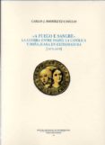 A FUEGO E SANGRE. LA GUERRA ENTRE ISABEL LA CATLICA Y DOA JUANA EN EXTREMADURA (1475-1479) di RODRIGUEZ CASILLAS, CARLOS 