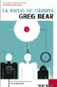 LA RADIO DE DARWIN de BEAR, GREG 