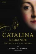CATALINA LA GRANDE de MASSIE, ROBERT K. 