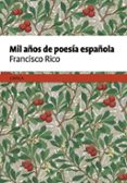 MIL AOS DE POESIA ESPAOLA de RICO, FRANCISCO 