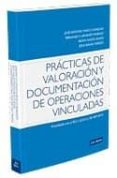 PRACTICAS DE VALORACION Y DOCUMENTACION DE OPERACIONES VINCULADAS di VV.AA. 