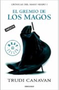 EL GREMIO DE LOS MAGOS (CRONICAS DEL MAGO NEGRO I) de CANAVAN, TRUDI 