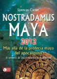 NOSTRADAMUS MAYA 2012 de CARTER, SPENCER 