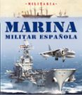 MARINA MILITAR ESPAOLA di VV.AA. 