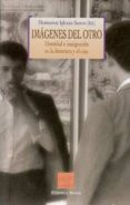 IMAGENES DEL OTRO: IDENTIDAD E INMIGRACION EN LA LITERATURA Y EL CINE de IGLESIAS SANTOS, MONTSERRAT 
