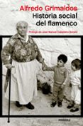 HISTORIA SOCIAL DEL FLAMENCO de GRIMALDOS, ALFREDO 