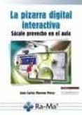 LA PIZARRA DIGITAL INTERACTIVA. de MORENO PEREZ, JUAN CARLOS 