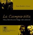 LA CUMPARSITA. VIDA Y DERECHO EN EL TANGO MAS UNIVERSAL de MONTERO AROCA, JUAN 