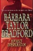 RIVALES INESPERADOS de TAYLOR BRADFORD, BARBARA 