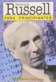 BERTRAND RUSSELL PARA PRINCIPIANTES di ROBINSON, DAVE 