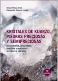 KRISTALES DE KUARZO, PIEDRAS PRECIOSAS Y SEMIPRECIOSAS di PIANA VIVES, TERESA 