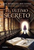 EL LTIMO SECRETO de RODRIGUES DOS SANTOS, JOSE 