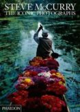 STEVE MCCURRY: LAS GRANDES FOTOGRAFIAS de MCCURRY, STEVE 