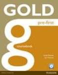 GOLD PRE-FIRST COURSEBOOK AND CD-ROM PACK di VV.AA