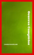 Charles Baudelaire: Oeuvres Complètes (ebook)