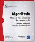 ALGORITMIA: TECNICA FUNDAMENTALES DE PROGRAMACIN - EJEMPLOS EN PYTHON (NUMEROSOS EJERCICIOS CORREGIDOS) - BTS, DUT INFORMATICA di VV.AA. 