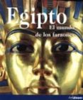EGIPTO: EL MUNDO DE LOS FARAONES de SCHULZ, REGINE  SEIDEL, MATTHIAS 