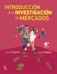 INTRODUCCIN A LA INVESTIGACIN DE MERCADOS di FISCHER, LAURA 