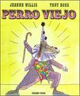 PERRO VIEJO de WILLIS, JEANNE  ROSS, TONY 