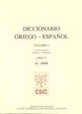 DICCIONARIO GRIEGO-ESPAOL (TOMO I) de RODRIGUEZ ADRADOS, FRANCISCO 