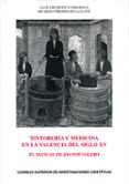 TINTORERIA Y MEDICINA EN LA VALENCIA DEL SIGLO XV: EL MANUAL DE J OANOT VALERO de CIFUENTES I COMAMALA, LLUIS  CORDOBA DE LA LLAVE, RICARDO 