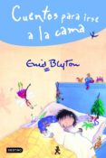 CUENTOS PARA IRSE A LA CAMA de BLYTON, ENID 
