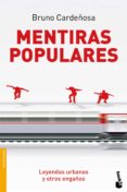 MENTIRAS POPULARES: LEYENDAS URBANAS Y OTROS ENGAOS de CARDEOSA, BRUNO 