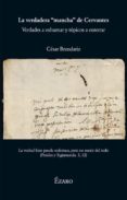 LA VERDADERA MANCHA DE CERVANTES di BRANDARIZ, CESAR 