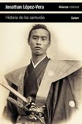 HISTORIA DE LOS SAMURAIS di LOPEZ-VERA, JONATHAN 