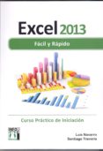EXCEL 2013 FACIL Y RAPIDO di NAVARRO, LUIS 