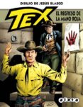 TEX: EL REGRESO DE LA MANO ROJA de NIZZI, CLAUDIO  BLASCO, JESUS 