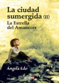 CIUDAD SUMERGIDA (II) VOL. 1 di EDO, ANGELA 