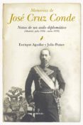 MEMORIAS: JOSE CRUZ CONDE. DIARIO DE UN ASILO DIPLOMATICO de AGUILAR, ENRIQUE 